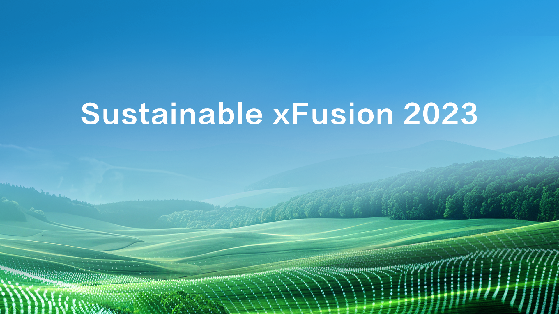 xFusion Releases Sustainability Report, Accelerating the Creation of a Sustainable Digital World